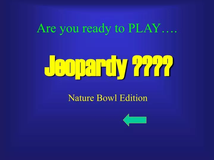 are you ready to play