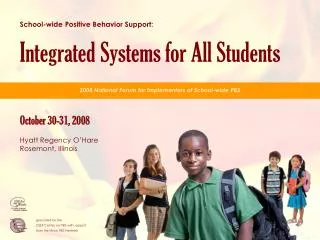 School-wide Positive Behavior Support: Integrated Systems for All Students