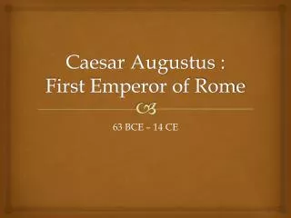 Caesar Augustus : First Emperor of Rome