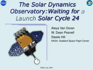 The Solar Dynamics Observatory:Waiting for a Launch Solar Cycle 24