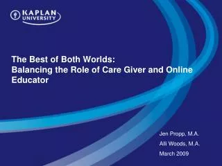 the best of both worlds balancing the role of care giver and online educator