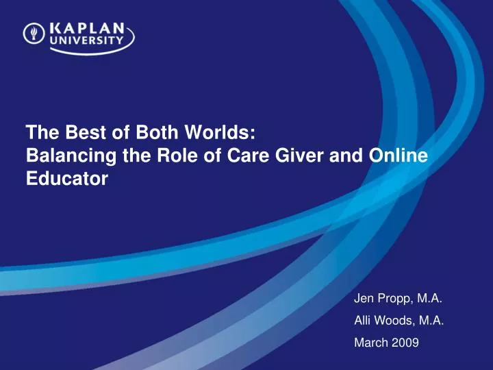 the best of both worlds balancing the role of care giver and online educator