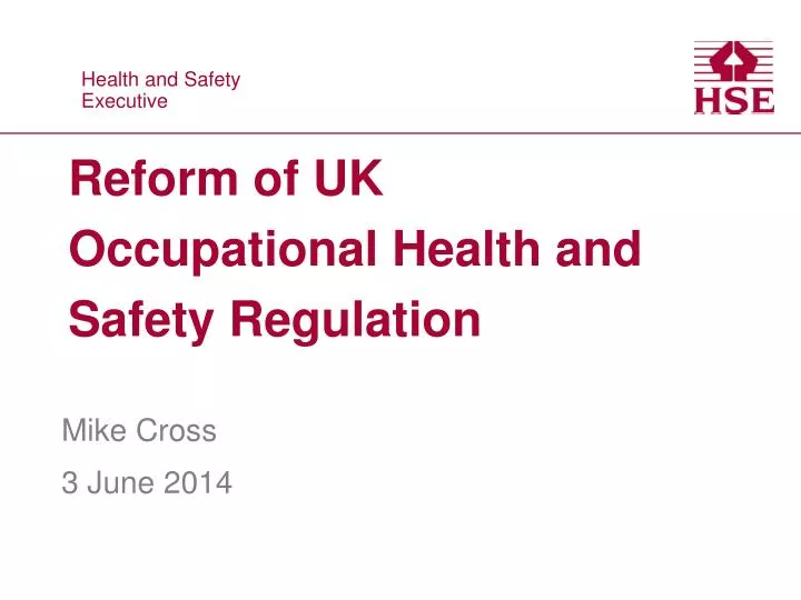 reform of uk occupational health and safety regulation