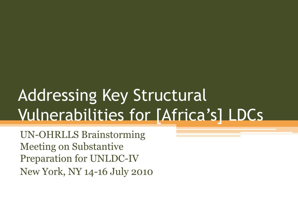 PPT - Addressing Key Structural Vulnerabilities for [Africa’s] LDCs ...