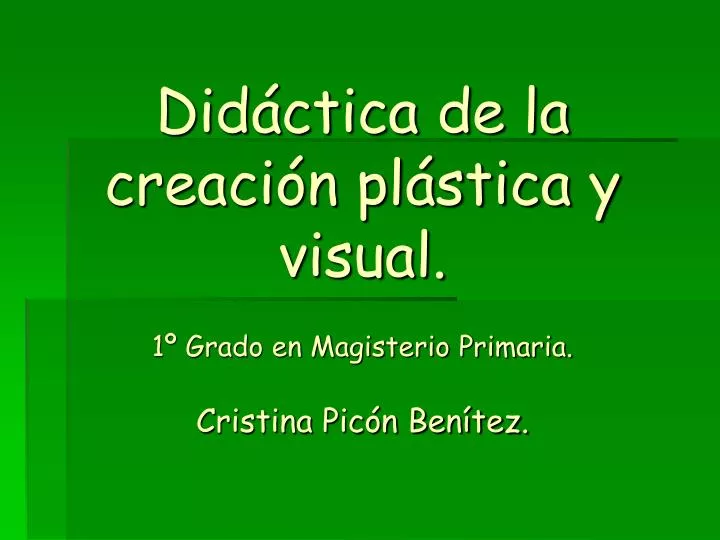 did ctica de la creaci n pl stica y visual 1 grado en magisterio primaria cristina pic n ben tez