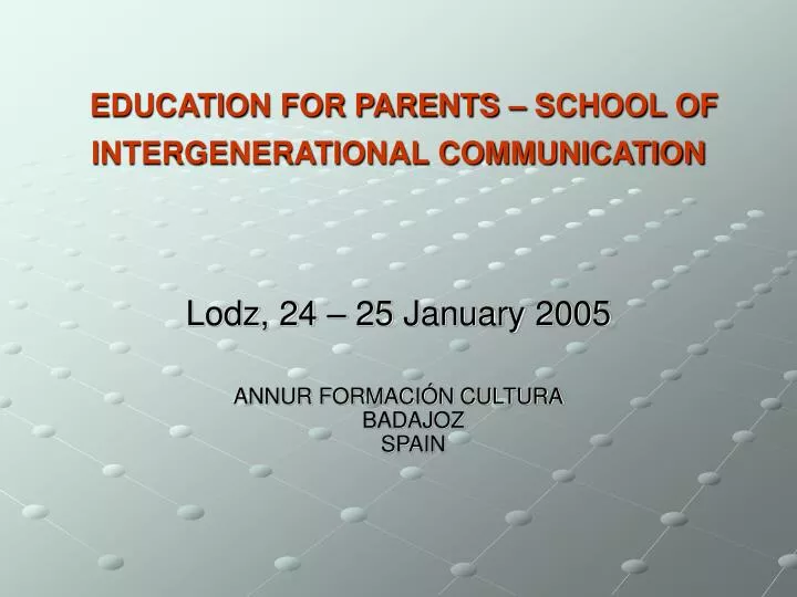 education for parents school of intergenerational communication