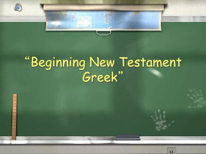 beginning new testament greek