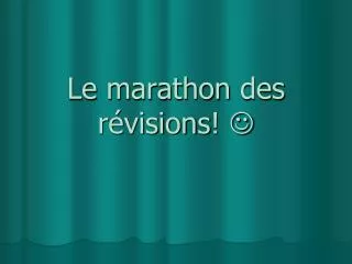 le marathon des r visions