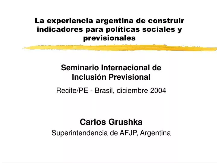 la experiencia argentina de construir indicadores para pol ticas sociales y previsionales