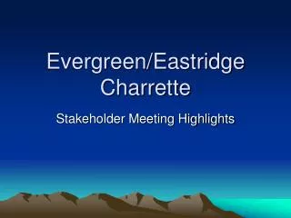 Evergreen/Eastridge Charrette