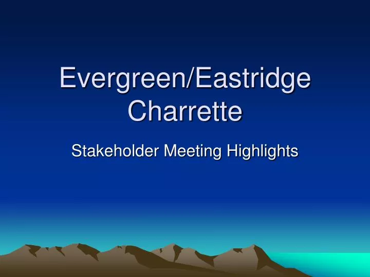 evergreen eastridge charrette