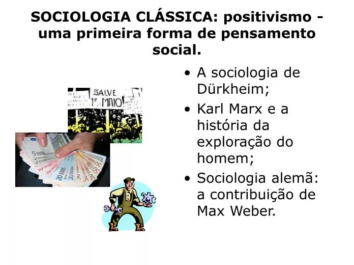 sociologia cl ssica positivismo uma primeira forma de pensamento social