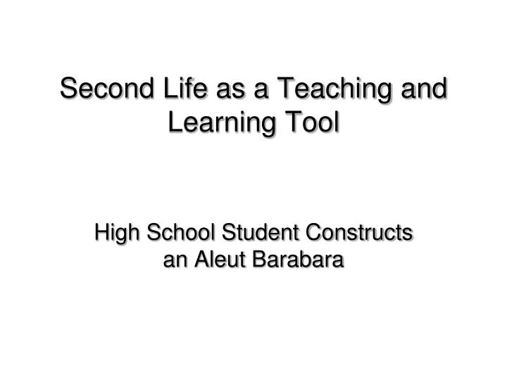second life as a teaching and learning tool