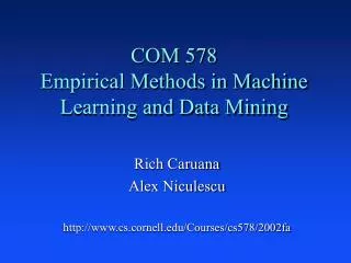 COM 578 Empirical Methods in Machine Learning and Data Mining