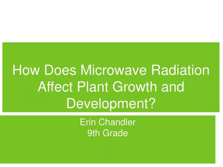 how does microwave radiation affect plant growth and development