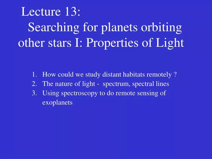 lecture 13 searching for planets orbiting other stars i properties of light