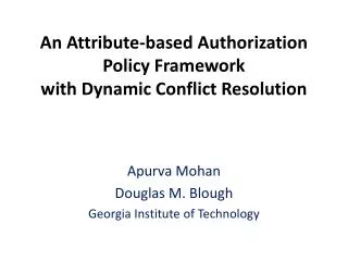 An Attribute-based Authorization Policy Framework with Dynamic Conflict Resolution