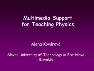 Multimedia Support for Teaching Physics