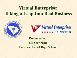Virtual Enterprise: Taking a Leap Into Real Business