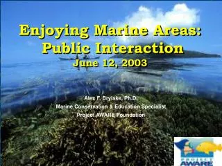 Enjoying Marine Areas: Public Interaction June 12, 2003