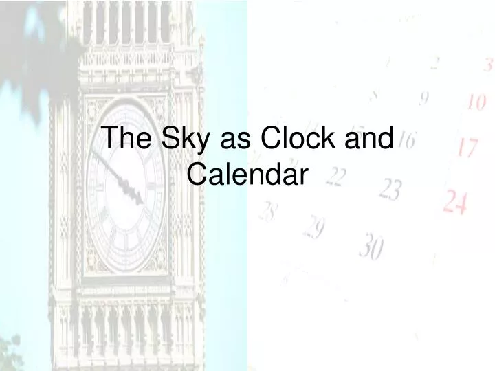 the sky as clock and calendar