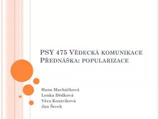 psy 475 v deck komunikace p edn ka popularizace