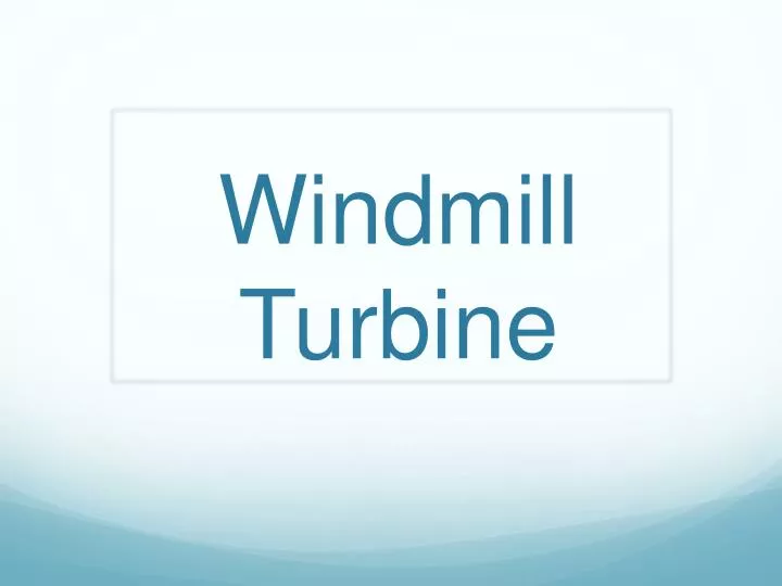 windmill turbine