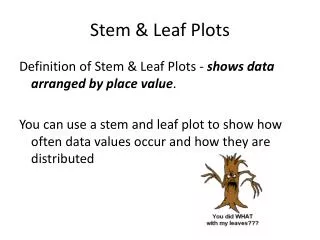 Stem &amp; Leaf Plots