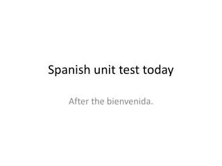 spanish unit test today