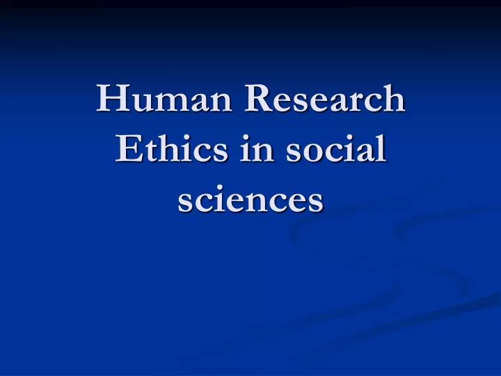 human research ethics in social sciences