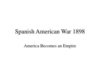 Spanish American War 1898