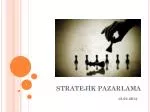 STRATEJİK PAZARLAMA - slide 1