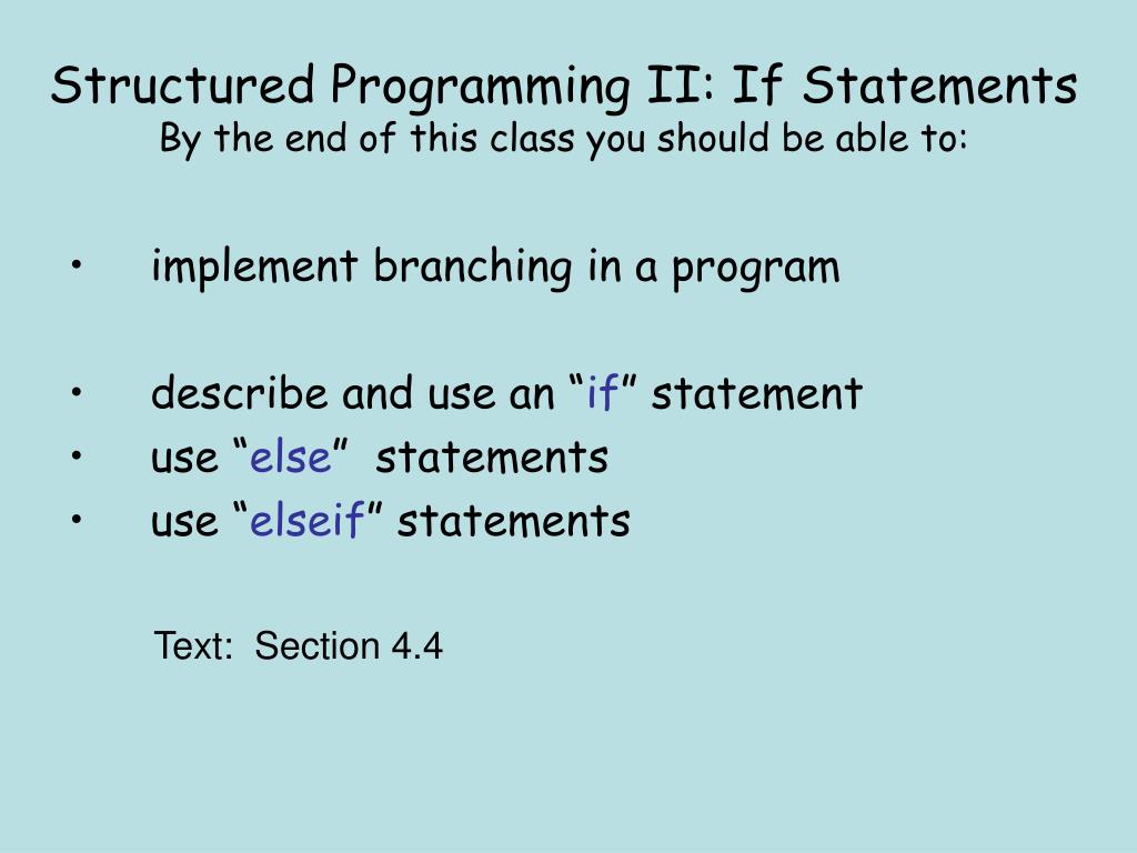 PPT - Structured Programming II: If Statements By the end of this class ...
