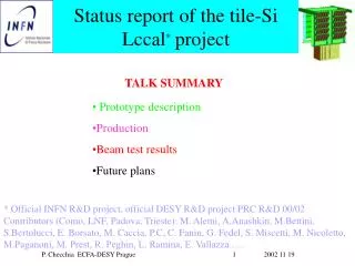 Status report of the tile-Si Lccal * project