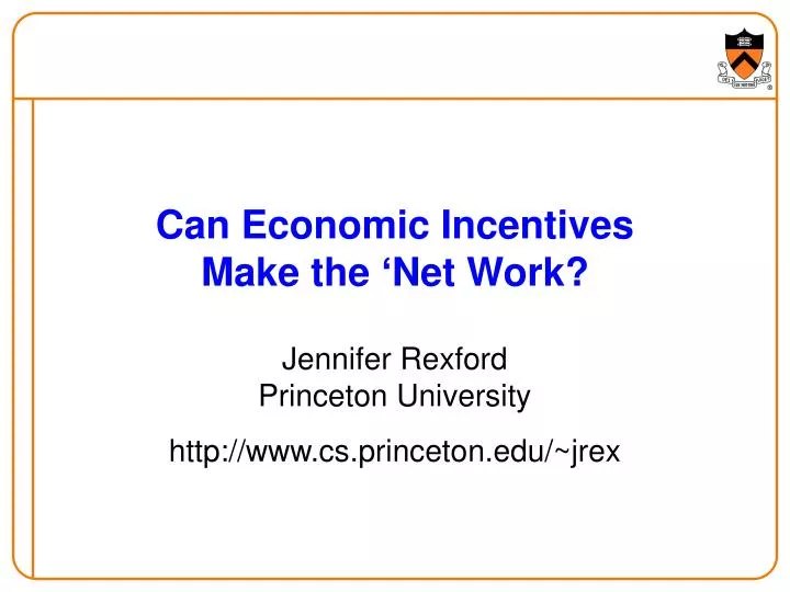 can economic incentives make the net work