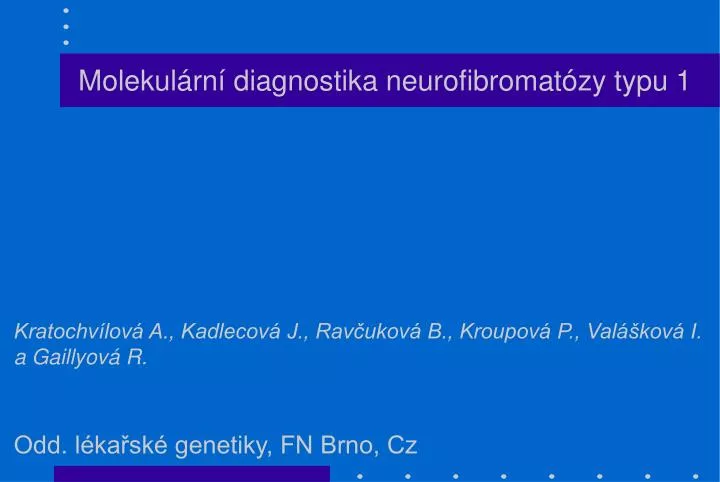 molekul rn diagnostika neurofibromat zy typu 1