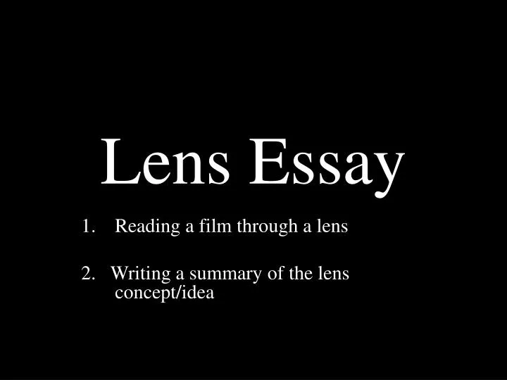 lens essay purpose