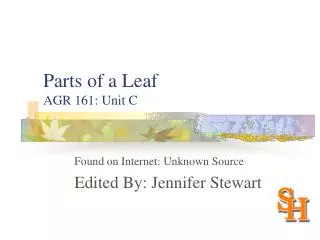 Parts of a Leaf AGR 161: Unit C