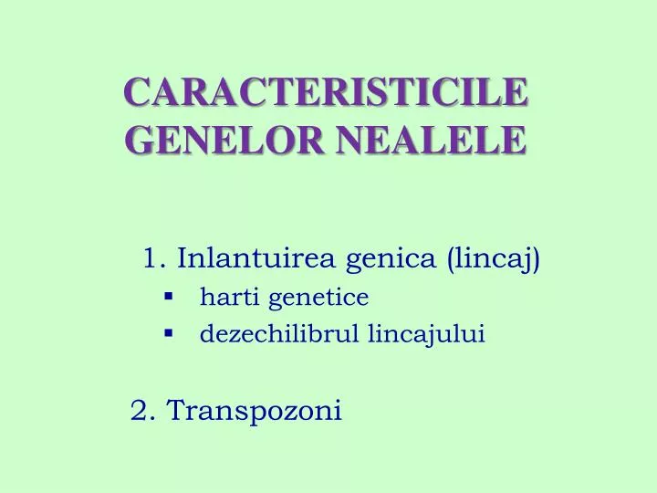 caracteristicile genelor nealele