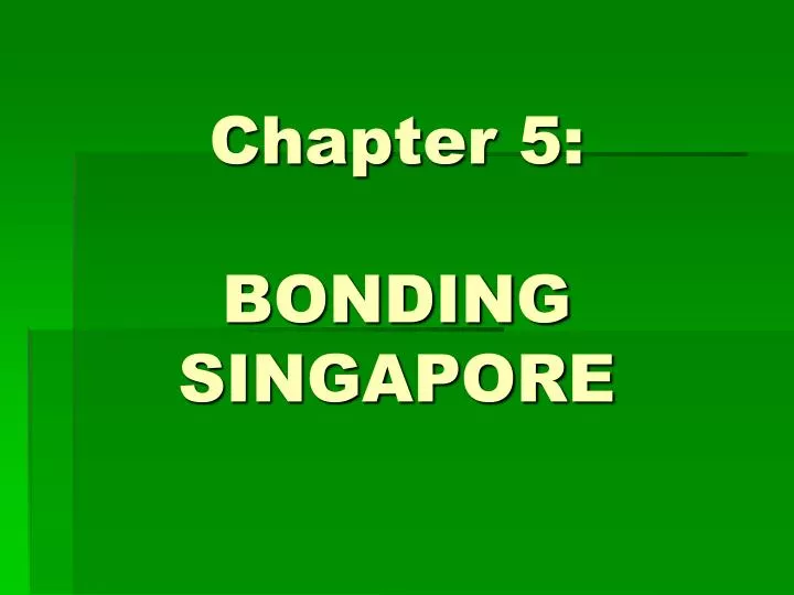 chapter 5 bonding singapore