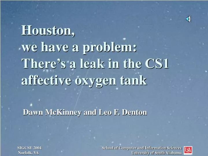 houston we have a problem there s a leak in the cs1 affective oxygen tank