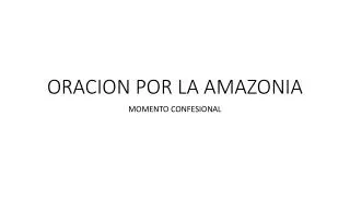 oracion por la amazonia