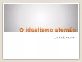 o idealismo alem o