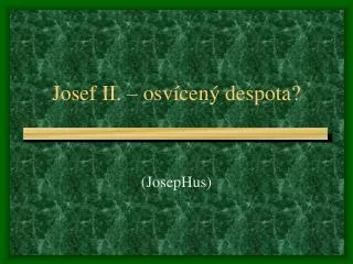 josef ii osv cen despota
