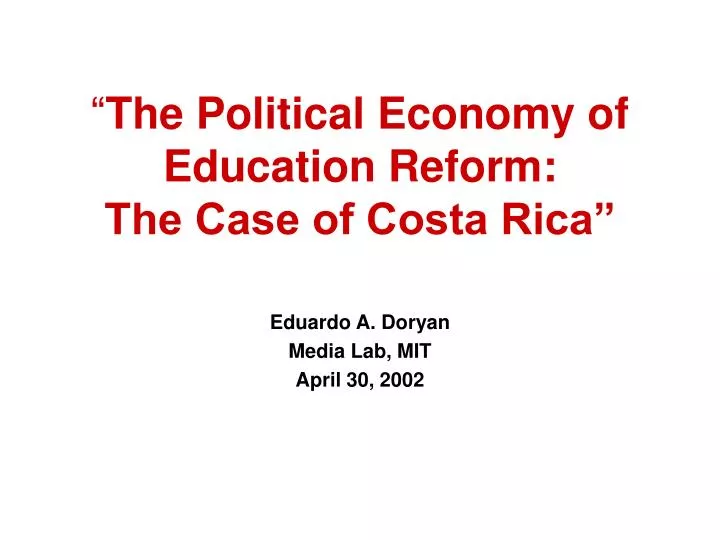 the political economy of education reform the case of costa rica