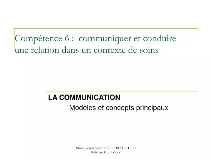comp tence 6 communiquer et conduire une relation dans un contexte de soins
