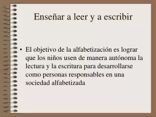 ense ar a leer y a escribir