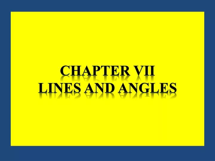 chapter vii lines and angles