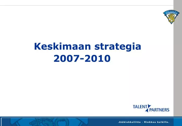 keskimaan strategia 2007 2010