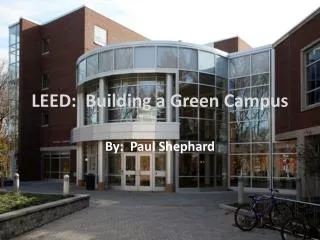 LEED: Building a Green Campus